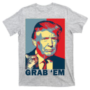 Grab 'Em Trump T-Shirt