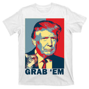 Grab 'Em Trump T-Shirt