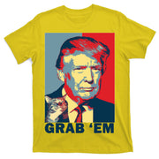 Grab 'Em Trump T-Shirt