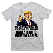 Great Dad! Everyone Agrees Trump Funny Father T-Shirt