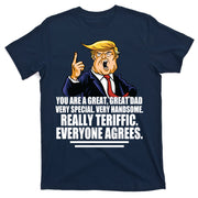 Great Dad! Everyone Agrees Trump Funny Father T-Shirt