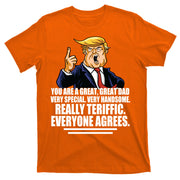 Great Dad! Everyone Agrees Trump Funny Father T-Shirt