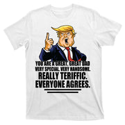 Great Dad! Everyone Agrees Trump Funny Father T-Shirt
