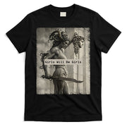 Girls Will Be Girls Medusa Feminist T-Shirt