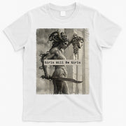Girls Will Be Girls Medusa Feminist T-Shirt