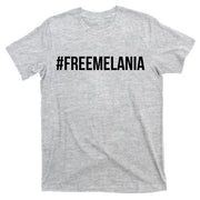 Hashtag Free Melania #freemelania T-Shirt