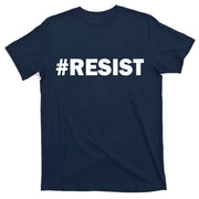 Hashtag Resist Anti Trump T-Shirt
