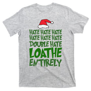 Hate Double Hate Loathe Entirely Funny Christmas Santa T-Shirt