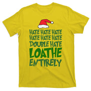Hate Double Hate Loathe Entirely Funny Christmas Santa T-Shirt