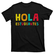 Hola Estudiantes, Maestra Back to School Spanish Teacher T-Shirt