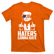 Haters Gonna Hate Donald Trump Middle Finger Funny Usa T-Shirt