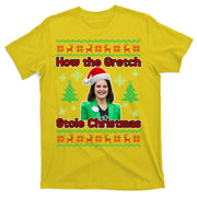 How The Gretch Stole Christmas Ugly Christmas Sweater T-Shirt
