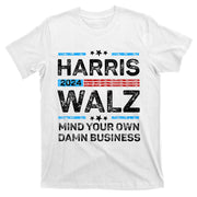 Harris Walz Waltz 2024 Mind Your Own Damn Business T-Shirt