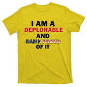 I Am Deplorable And I'm Proud T-Shirt