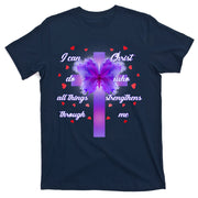 I Can Do All Things Through Christ Butterfly Cross T-Shirt
