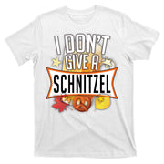 I Don't Give A Schnitzel T-Shirt
