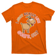I Just Really Like Goats Ok? T-Shirt