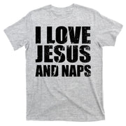 I Love Jesus And Naps T-Shirt