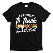 I Promise To Teach Love Diversity Equality T-Shirt