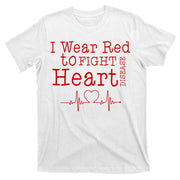 I Wear To Fight Heart Disease T-Shirt