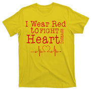 I Wear To Fight Heart Disease T-Shirt
