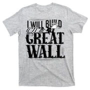 I Will Build A Great Wall - Donald Trump T-Shirt