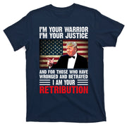 I Am Your Retribution Pro Donald Trump Usa T-Shirt