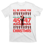 ILl Be Home For Christmas Donald Trump 4547 Maga Trump Dance Ugly Christmas T-Shirt