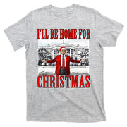 Ill Be Home For Christmas Donald Trump 2024 Election T-Shirt