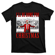 Ill Be Home For Christmas Donald Trump 2024 Election T-Shirt