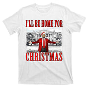 Ill Be Home For Christmas Donald Trump 2024 Election T-Shirt