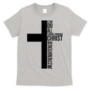 I Can Do All Things Through Christ Who Strengthens Me T-Shirt