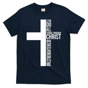 I Can Do All Things Through Christ Who Strengthens Me T-Shirt
