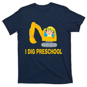 I Dig Preschool Bulldozer T-Shirt