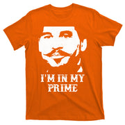 Im In My Prime T-Shirt