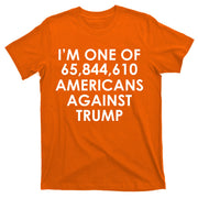 I'm One of the Americans Against Donald Trump T-Shirt