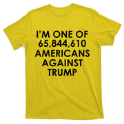 I'm One of the Americans Against Donald Trump T-Shirt
