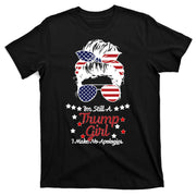 I'm Still A Trump Girl I Make No Apologies Trump 2024 T-Shirt