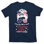 I'm Still A Trump Girl I Make No Apologies Trump 2024 T-Shirt