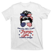 I'm Still A Trump Girl I Make No Apologies Trump 2024 T-Shirt