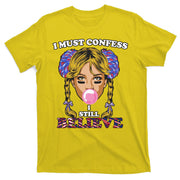 I Must Confess I Still Believe Buffalo T-Shirt