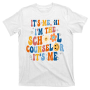 Its Me Hi Im The School Counselor Back To School T-Shirt