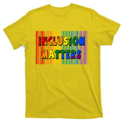 Inclusion Matters T-Shirt