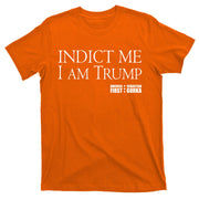 Indict Me I Am Trump America First T-Shirt