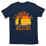 Id Rather Be Golfing Vintage Retro Style Golf Lovers Cute Gift T-Shirt