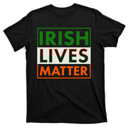 Irish Lives Matter T-Shirt