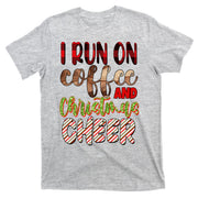 I Run On Coffee And Christmas Cheer T-Shirt