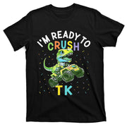 I'm Ready To Crush TK Dinosaur Back To School TK Funny T-Shirt