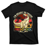 I'm Ready To Crush Preschool Back To School Dinosaur T-Shirt