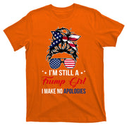 I'm Still A Trump Girl I Make No Apologies T-Shirt